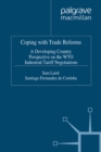 Coping with Trade Reforms : A Developing-country Perspective on the WTO Industrial Tariff Negotiations - eBook
