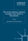 The Soviet Defence Industry Complex from Stalin to Krushchev - eBook