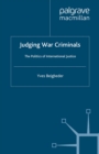 Judging War Criminals : The Politics of International Justice - eBook