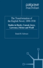 The Transformation of the English Novel, 1890-1930 : Studies in Hardy, Conrad, Joyce, Lawrence, Forster and Woolf - eBook