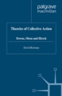 Theories of Collective Action : Downs, Olson and Hirsch - eBook