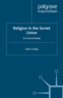 Religion in the Soviet Union : An Archival Reader - eBook
