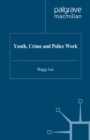 Youth, Crime and Policework - eBook