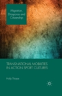 Transnational Mobilities in Action Sport Cultures - eBook