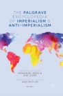 Palgrave Encyclopedia of Imperialism and Anti-Imperialism - eBook