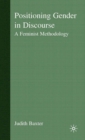 Positioning Gender in Discourse : A Feminist Methodology - eBook