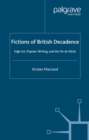 Fictions of British Decadence : High Art, Popular Writing and the Fin De Siecle - eBook