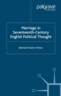 Marriage in Seventeenth-Century English Political Thought - eBook