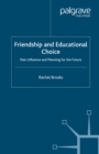 Friendship and Educational Choice : Peer Influence and Planning for the Future - eBook
