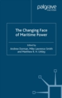 The Changing Face of Maritime Power - eBook