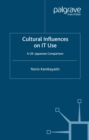 Cultural Influences on IT Use : A UK - Japanese Comparison - eBook