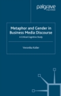 Metaphor and Gender in Business Media Discourse : A Critical Cognitive Study - eBook