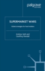 Supermarket Wars : Global Strategies for Food Retailers - eBook