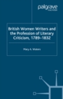 British Women Writers and the Profession of Literary Criticism, 1789-1832 - eBook