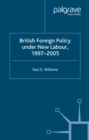 British Foreign Policy Under New Labour, 1997-2005 - eBook