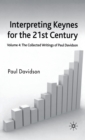 Interpreting Keynes for the 21st Century : Volume 4: The Collected Writings of Paul Davidson - Book