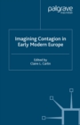 Imagining Contagion in Early Modern Europe - eBook