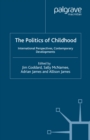 The Politics of Childhood : International Perspectives, Contemporary Developments - eBook
