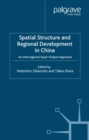 Spatial Structure and Regional Development in China : An Interregional Input-Output Approach - eBook