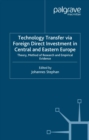 Technology Transfer via Foreign Direct Investment in Central and Eastern Europe : Theory, Method of Research and Empirical Evidence - eBook