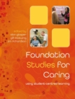 Foundation Studies for Caring : Using Student-Centred Learning - Book
