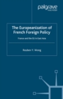 The Europeanization of French Foreign Policy : France and the EU in East Asia - eBook