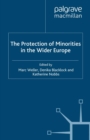 The Protection of Minorities in the Wider Europe - eBook