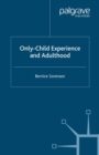 Only-Child Experience and Adulthood - eBook