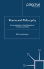 Shame and Philosophy : An Investigation in the Philosophy of Emotions and Ethics - eBook