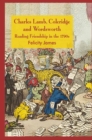 Charles Lamb, Coleridge and Wordsworth : Reading Friendship in the 1790s - eBook