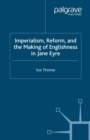 Imperialism, Reform and the Making of Englishness in Jane Eyre - eBook