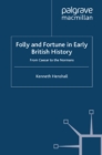 Folly and Fortune in Early British History : From Caesar to the Normans - eBook
