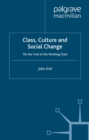 Class, Culture and Social Change : On the Trail of the Working Class - eBook