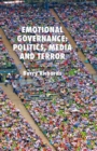 Emotional Governance: Politics, Media and Terror - eBook