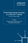 Protecting Human Security in a Post 9/11 World : Critical and Global Insights - eBook