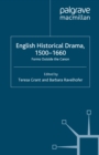 English Historical Drama, 1500-1660 : Forms Outside the Canon - eBook