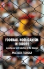 Football Hooliganism in Europe : Security and Civil Liberties in the Balance - eBook