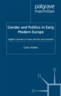 Gender and Politics in Early Modern Europe : English Convents in France and the Low Countries - eBook