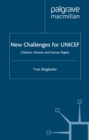 New Challenges for UNICEF : Children, Women and Human Rights - eBook