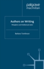 Authors on Writing : Metaphors and Intellectual Labor - eBook