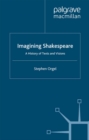 Imagining Shakespeare : A History of Texts and Visions - eBook