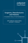 Surgeons, Manufacturers and Patients : A Transatlantic History of Total Hip Replacement - eBook