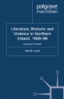 Rhetoric and Violence in Northern Ireland, 1968-98 : Hardened to Death - eBook