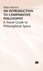 An Introduction to Comparative Philosophy : A Travel Guide to Philosophical Space - eBook