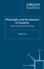 Philosophy and Revolutions in Genetics : Deep Science and Deep Technology - eBook