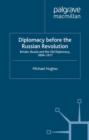 Diplomacy Before the Russian Revolution : Britain, Russia and the Old Diplomacy, 1894-1917 - eBook