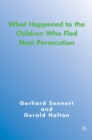 What Happened to the Children Who Fled Nazi Persecution - eBook