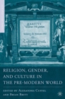 Religion, Gender, and Culture in the Pre-Modern World - eBook