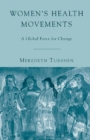 Women's Health Movements : A Global Force for Change - eBook