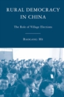 Rural Democracy in China : The Role of Village Elections - eBook